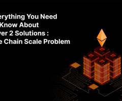 Everything You Need To Know About Layer 2 Solutions: The Chain Scale Problem