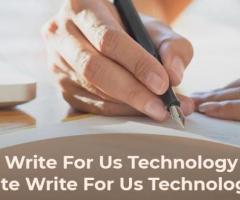 Write For Us Technology|Site Write For Us Technology