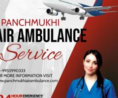Use Cost Effective Panchmukhi Air Ambulance Services in Dibrugarh with ICU