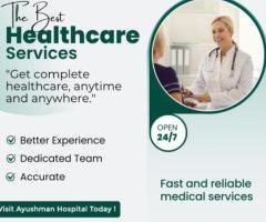 Better Healthcare Starts Here | Multi Speciality Hospital in Dwarka – Ayushman Hospital