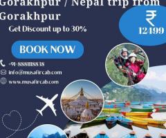 Nepal Tour Package from Gorakhpur/Nepal trip from Gorakhpur