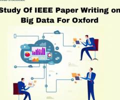Study Of IEEE Paper Writing on Big Data For Oxford