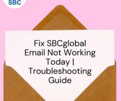 Troubleshooting Guide: SBCGlobal Email Not Working Today - Expert Solutions
