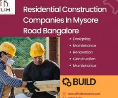 Residential Construction Companies In Mysore Road Bangalore |Elimdevelopers