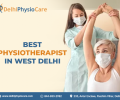 Best Physiotherapist in West Delhi