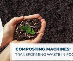 Composting Machines: Transforming Waste in Food Industries