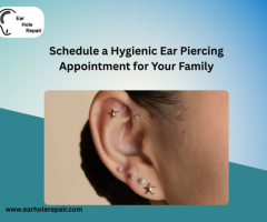 Schedule a Hygienic Ear Piercing Appointment for Your Family