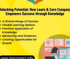 Unlocking Potential: How Learn & Earn Company Empowers Success through Knowledge