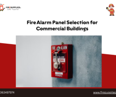 Fire Alarm Panel Selection for Commercial Buildings