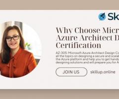 Why Choose Microsoft Azure Architect Design Certification
