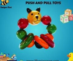Buy push and pull toys Online in India at Lil Amigos Nest