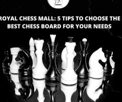 Royal Chess Mall: 5 Tips to Choose the Best Chess Board for Your Needs - 1