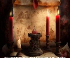 THE LOST LOVE SPELL IN AFRICA, THE USA, EUROPE, AND WORLD ATLARGE +27633562406.