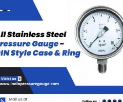 All Stainless Steel Pressure Gauge - DIN Style Case & Ring | India Pressure Gauge