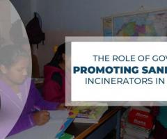 The Role of Government in Promoting Sanitary Napkin Incinerators in Rural Areas