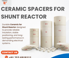 Ceramic Spacers for Shunt Reactor | Premium Ceramic