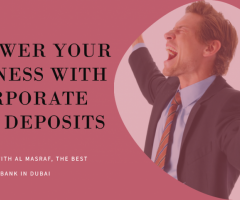 Unlock Corporate Financial Growth with Al Masraf's Call Deposit Services