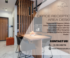 Transform Your Office Reception Area Design with Interiors Studio | Call Now-9811086796