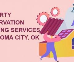 Best Property Preservation Updating Services in Oklahoma City, Ok