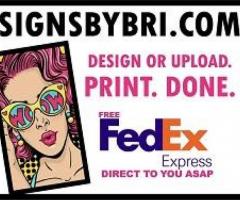 SIGNSBYBRI.COM Banners, Yard Signs, Magnetics + FREE Express Shipping!