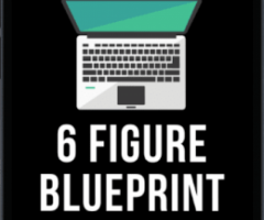 The 6-Figure Blueprint: A Path to Reuniting with Dreams and Family