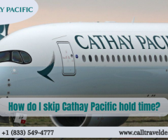 How do I skip Cathay Pacific hold time?
