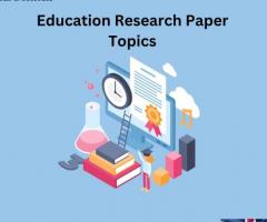 Education Research Paper Topics in UK