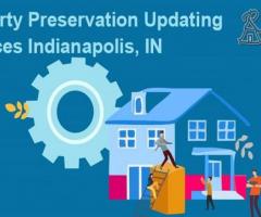 Best Property Preservation Updating Services in Indianapolis, IN