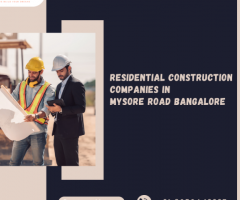 Residential Construction Companies in Mysore Road Bangalore