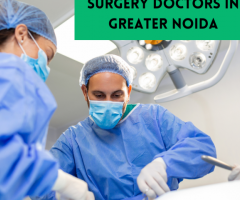 Best Endoscopic Surgery Doctors In Greater Noida